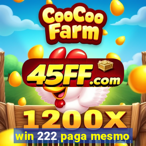 win 222 paga mesmo